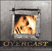 Overcast (USA) : Begging for Indifference